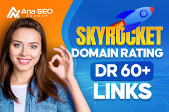 increase domain rating ahrefs DR fast guarantee from high authority DR 60 links