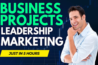 do marketing reports, strategic management projects, leadership assigned