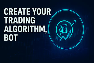 create your trading algorithm, bot