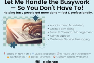 be your reliable virtual assistant for scheduling, form filling and admin tasks