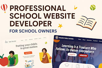 design and develop custom website for high school , preschool , kindergarten