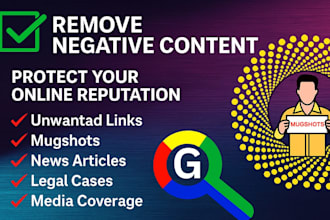 remove mugshots delete negative links erase bad news articles from google search