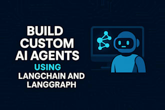 build custom ai agents using langchain and langgraph