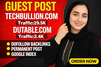 do guest post on techbullion,com and dutable,com