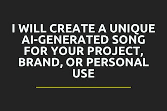 create a unique ai generated song for your project, brand, or personal use