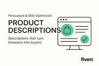 write persuasive and SEO optimized product descriptions that sell