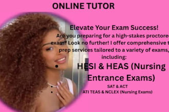 handle your wgu teas, hesi, proctor u setup and all other tasks