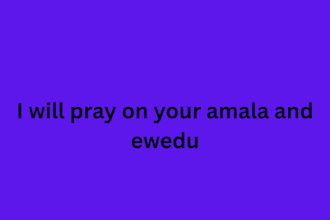 teach you how to pray on amala and ewedu