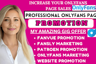 do onlyfans promotion, fanvue, patreon page, fansly and adult we promotion
