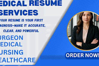 write a healthcare, nurse, medical resume, and cover letter