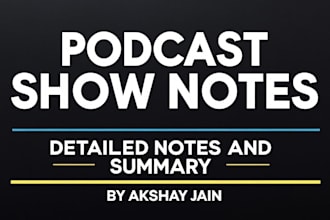 write clear and engaging podcast show notes and summaries