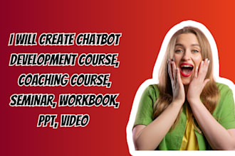 create chatbot development course coaching course seminar workbook PPT video