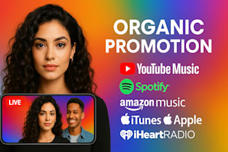 do organic promotion for youtube music spotify amazon itunes apple iheartradio