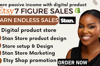 setup 7 figures sales guarantee complete etsy shopify digital product stan store