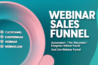 set up a webinar funnel via clickfunnels, everwebinar or webinarjam