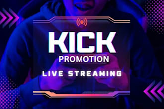 organic kick channel promotion to UK, USA to gain followers viewers chatters