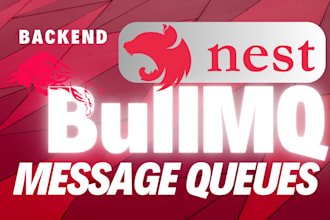 develop message queueing backend API with nestjs bullmq message queues and redis