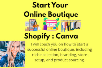 coach you on how to start a successful online boutique with shopify and canva