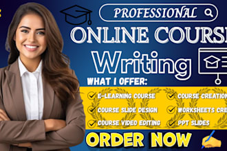 write and rewrite online course content, lesson plan, teachable course creation