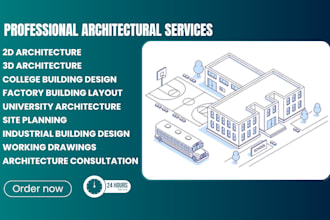 design 2d and 3d architecture for colleges, universities, and factories