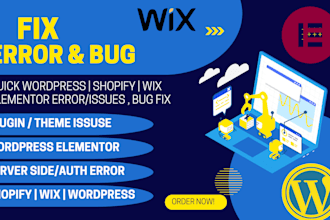 fix wordpress elementor bug shopify bug theme customization fix wix error