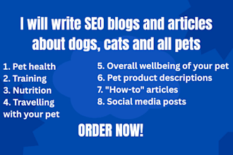 write SEO blogs and articles about dogs, cats and all pets