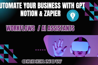 build smart business automations with gpt, notion, and zapier to save your time