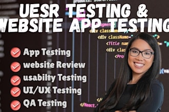 do user testing app testing website review qa testing and give user feedback