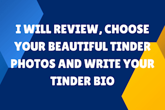 review, choose your beautiful tinder photos and write your tinder bio
