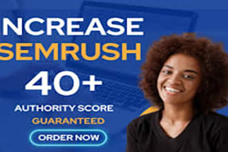 increase your semrush domain authority score from 0 to 50 plus