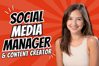 be your social media manager and content creator