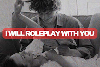 do limitless roleplay with you to fulfill your desires