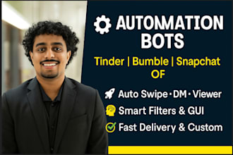create custom tinder bot, snapchat bot, onlyfans dm or bumble automation