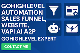 gohighlevel automation sales funnel, website, vapi ai a2p gohighlevel expert