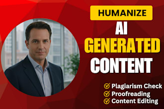 edit, rewrite, humanize ai generated content, essays, blogs, check plagiarism
