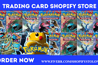 design a custom shopify store for selling pokémon, yugioh and tcg cards