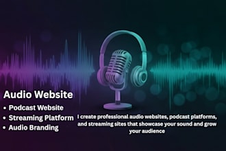 build an audio website, podcast website, radio, streaming platform, audio brand