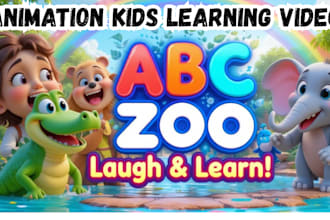 create kids learning videos and nursery rhymes , 2d 3d animation for kids