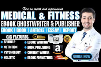 write medical, health, fitness ebook and book, report, ebook writer, ghostwriter
