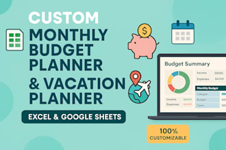 create custom monthly budget planner, vacation planner in excel or google sheets