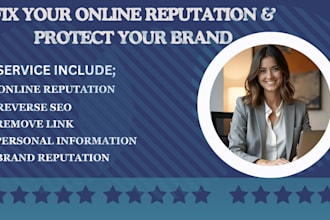 remove personal information, negative links, and manage your online reputation
