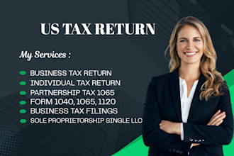 prepare and file us tax form 1040, 1065, 1120, as a  CPA