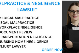 be your personal injury lawyer to draft malpractice and negligence lawsuit