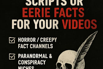 write creepy top 10 scripts or eerie facts for your videos