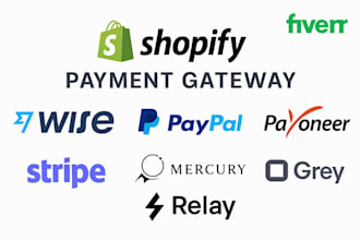 setup verified shopify payment gateway wise, stripe, payapl, payoneer etc
