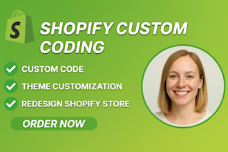 do shopify theme redesign, bug fixing and custom coding
