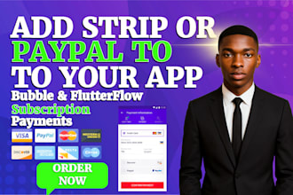 integrate stripe or paypal payments into your bubble or flutterflow app