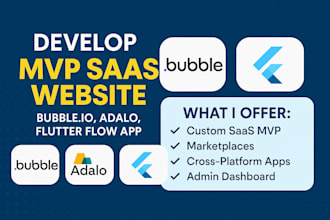 develop bubble io mvp saas website, adalo market place website, flutter flow app
