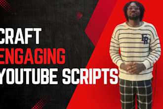 be your youtube scriptwriter for any topic