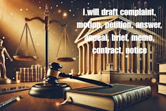 draft complaint, motion, petition, answer, appeal, brief, memo, contract, notice